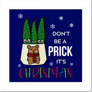 Don't Be A Prick It's Christmas - Eves Pin Cacti In Christmas Bear Pot Posters and Art